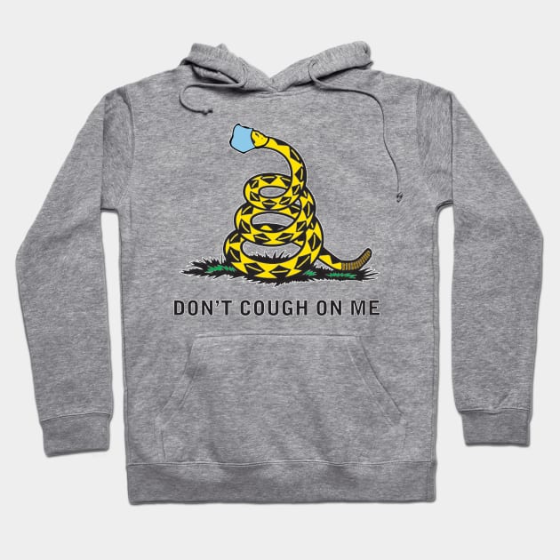 Don't Cough On Me Hoodie by Brightfeather